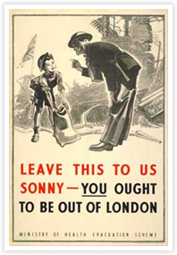 「戦争は大人に任せて。坊や、疎開に行くんだよ。」第二次大戦中のポスターです。